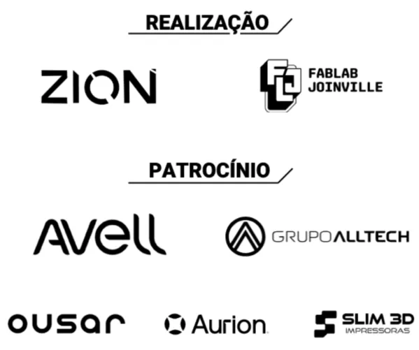 Realização: Zion, Fab Lab Joinville. Patrocínio: Avell, Grupo Alltech, Ousar, Aurion, Slim 3D Impressoras